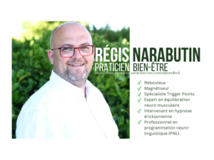 Régis Narabutin, praticien bien-etre spécialiste en Trigger Points, expert en équilibrage neuro-musculaire, hypnothérapeute en hypnose éricksonienne et professionnel en programmation neuro-linguistique (PNL).